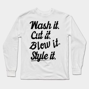 Cut it wash it style it (black) Long Sleeve T-Shirt